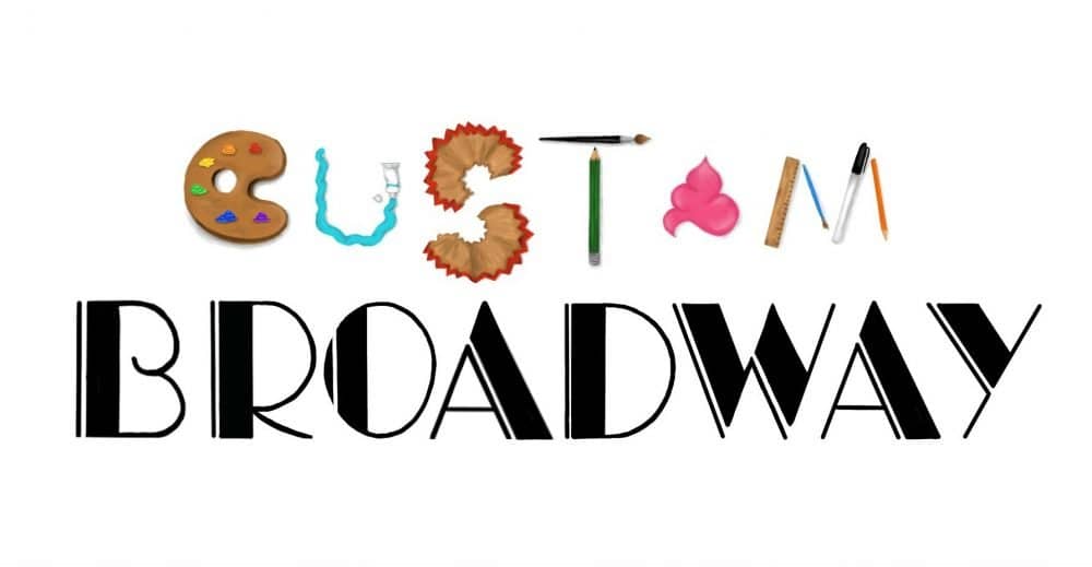 Custom Broadway